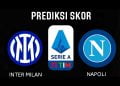 Berikut Prediksi Skor Liga Italia Antara Inter Milan Vs Napoli