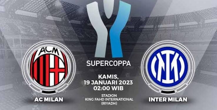 Prediksi AC Milan Vs Inter Milan Di Super Coppa Italia