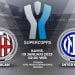 Prediksi AC Milan Vs Inter Milan Di Super Coppa Italia
