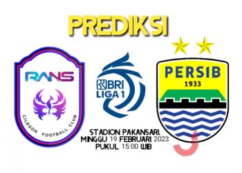 Prediksi Liga 1 Indonesia, RANS Nusantara vs Persib Bandung
