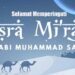 Perjalanan Isra Mi’raj, Berikut Peristiwa Yang Penuh Makna