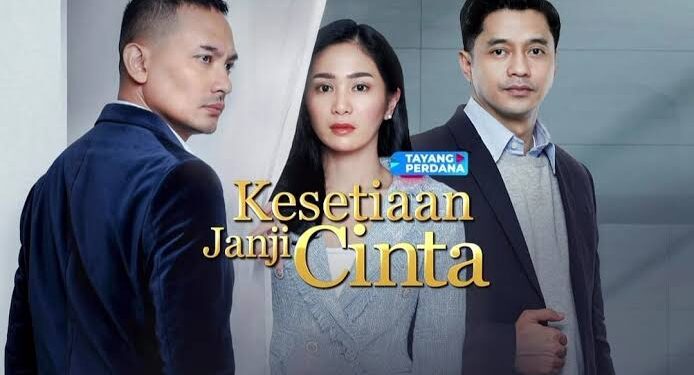 Ilustrasi Tayang Perdana Sinetron Kesetiaan Janji Cinta tayang 6 Maret