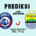 Prediksi skor Arema FC Vs Persib Bandung liga 1 Indonesia musim 2023/2024 pekan kedua