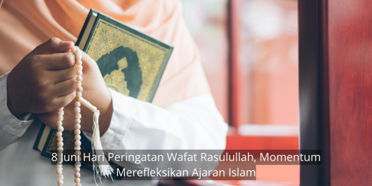8 Juni Hari Peringatan Wafatnya Nabi Muhammad