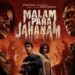 Sinopsis Film Malam Para Jahanam: Petualangan Mencekam Melawan Kutukan