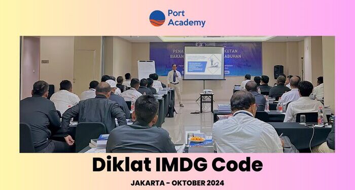 Port Academy Gelar Diklat IMDG Code Bersertifikasi Kementerian Perhubungan untuk 14 Perusahaan Ternama di Jakarta