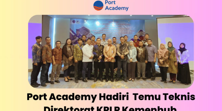 Port Academy Hadir dalam Temu Teknis Revisi Peraturan Menteri Perhubungan Terkait Penanganan Barang Curah Padat dan Barang Berbahaya di Pelabuhan