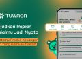 Tuwaga Hadir! Panduan Keuangan Kredibel dan Pengajuan dalam Satu Platform